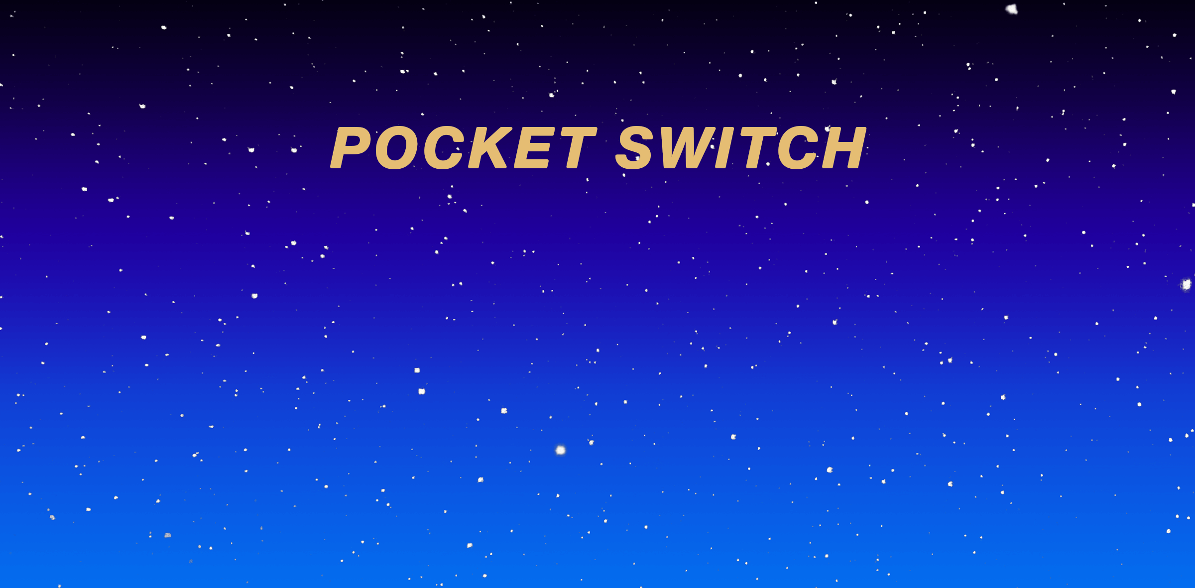 Trick 5: Pocket Switch